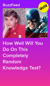 How Well Will You Do On This Completely Random Knowledge Test Trivia Knowledge Quiz Interesting Quizzes