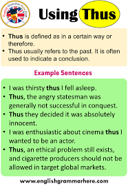 This is true whenever a hypothetical situation is expressed, for example. Using Thus In English Example Sentences With Thus Using Thus In This Lesson We Will Examine Thus Usage Learn English Words English Grammar English Phrases