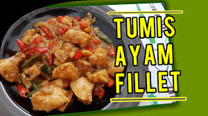 Ayam adalah jenis daging yang populer dan cocok dimasak apa saja. Resep Tumis Ayam Fillet Sehat Dan Enak Youtube