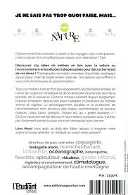 L'animateur nature conjugue sa passion avec une très bonne connaissance de la faune et de la flore, des moyens de protection de l'environnement, des formation pour accéder au métier. J Aime La Nature 124 Idees De Metiers Et De Formations Lena Nesci L Etudiant Grand Format Le Hall Du Livre Nancy
