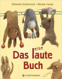 Das Laute Buch Das Leise Buch Ein Wendebilderbuch Amazon De Deborah Underwood Bucher Kinderbucher Bucher Fur Kinder Bucher