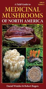 Medicinal Mushrooms Of North America Field Guide