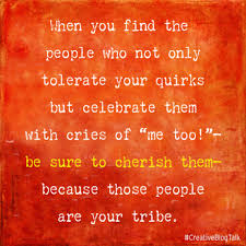 You know, the ones that make you feel the most you. Belonging To The Tribe Laura K Spencer Ed D