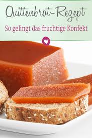 Quittenbrot Mit Omas Rezept Gelingt Das Fruchtige Konfekt Quittenbrot Omas Rezepte Einfacher Nachtisch