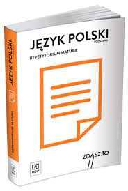 Poniżej publikujemy arkusze cke z pytaniami i rozwiązania matury 2016 z języka polskiego! Matura Repetytorium Jezyk Polski Zakres Podstawowy Zdasz To Publikacja Pomocnicza Do Liceum Ogolnoksztalcacego Ksiegarnia Wsip