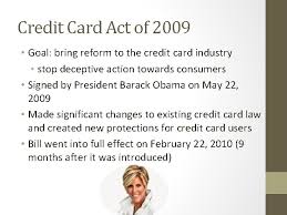 What did the credit card act of 2009 do. Unit 4 Good Debt Bad Debt Using Credit