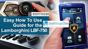 How To Use The Lamborghini Bodyfriend Lbf 750 Massage Chair Youtube