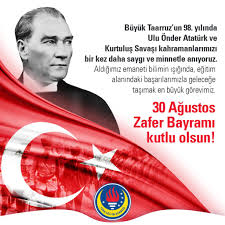 Victory day, also known as turkish armed forces day, is a public holiday in turkey commemorating the decisive victory in the battle of dumlupınar, on 30 august 1922. 30 Agustos Zafer Bayrami Kutlu Olsun Ted