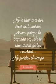 No Pierdas El Tiempo Pasion Frases Frases Reflexion Y Frases Bonitas