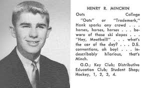 Hank Minchin [Class of 1961] Rest in Peace Henry R. Minchin, Sr. Henry  Renwick Minchin, Sr., 74, passed away peacefully at home