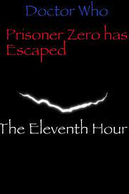 • prisoner zero gets all hermione granger. Prisoner Zero Has Escaped Doctor Who Doctor Prison