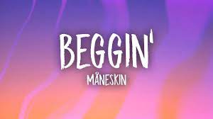 Maneskin Beggin Lyrics Youtube