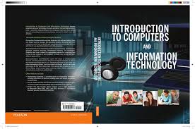 Introduction To Computers And Inform Ation Technology