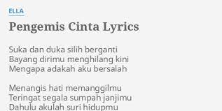 Persetan dengan cinta persetan dengan janji kalau harus menyakiti persetan dengan sumpah persetan. Pengemis Cinta Lyrics By Ella Suka Dan Duka Silih
