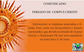 Carnaval e o feriado corpus christi, apesar de não serem feriados nacionais oficiais e sim pontos facultativos, fazem parte do calendário de feriados 2021 em grande parte do brasil. Comunicado Feriado Corpus Christi Sindimetal