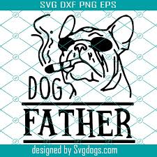 Download Dog Father Svg Fathers Day Svg Dog Svg Dad Svg Dog Dad Svg Dad Life Svg Father Lovers Fathers Day 2021 Svg Pitbull Svg Bulldog Svg Svgdogs