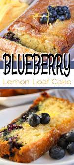 Blueberry Lemon Loaf Cake Is So Moist And Delicious A Sweet And Savoury Quick Bread Or Cake Recipe Lemon Loaf Cake Blueberry Recipes Summer Dessert Recipes