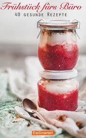 Die Besten Ideen Furs Fruhstuck Im Buro Gesunde Rezepte Fruhstuck Fruhstuck Unterwegs Rezepte