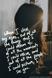 When I Miss You I Just Close My Eyes Song Pin On Quotes
