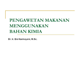 Pengawetan Makanan Menggunakan Bahan Kimia Ppt Download