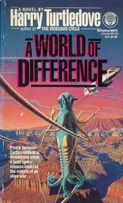 Shared by:horstman written by harry turtledove read by todd mclaren format: A World Of Difference Novel Wikipedia