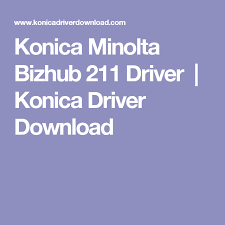 Konica Minolta Bizhub 211 Driver Konica Driver Download Organic Skin Care Konica Minolta Drivers