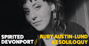 Ruby Austin-Lund at Soliloquy — Spirited Devonport