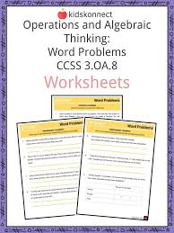 It's converting the statement(s) of the problem into equation(s) to solve. Operations And Algebraic Thinking Word Problems Ccss 3 Oa 8