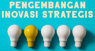 Organisasi adalah sekumpulan dari beberapa orang yang melakukan kegiatan tertentu untuk mencapai tujuan bersama dalam perusahaan atau instansi. Pengembangan Inovasi Strategis