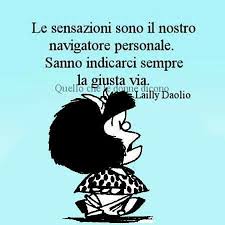 Ama trasmettere ciò che le passa dentro, e spera che questa migrazione di pensieri. Mafalda Citazioni Vignette Saggezza