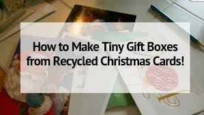 This is a great way to recycle christmas cards, birthday cards, and more. How To Make Tiny Gift Boxes From Recycled Christmas Cards