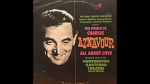 Il y a longtemps que je t'aime. Charles Aznavour Love At Last You Have Found Me J En Deduis Que Je T Aime Youtube