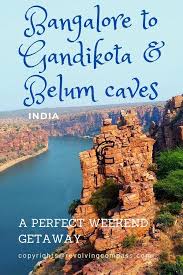 A Road Trip To Gandikota And Belum Caves From Bangalore In 2020 Trip Travel Destinations In India Day Trips From Bangalore