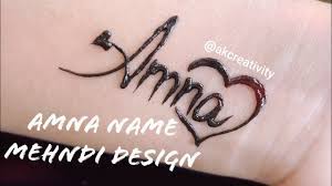Maybe you would like to learn more about one of these? Amna Name Tattoo Mehndi Design How To Write Name Amna With Mehndi Henna Calligraphy Youtube