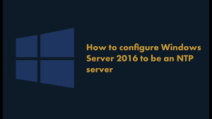 How To Configure Windows Server 2016 To Be An Ntp Youtube