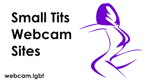 Ladies With Small Tits Webcam Sites: For True Gourmets