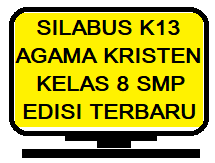 Rpp 1 lembat pend agama kristen dan budi pekerti kelas xii kurikulum 2013 revisi 2020 sesuai permendikbud no.14 tahun 2019. Silabus K13 Agama Kristen Kelas 8 Lengkap Revisi Terbaru Kherysuryawan Id