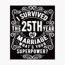 Looks great in a white or black frame. Funny Wedding Anniversary Gift 25 Years Wedding Marriage Gift Poster By Essinet Redbubble