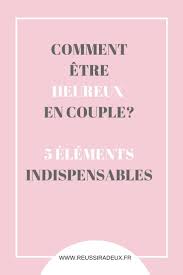 Etre Heureux En Couple 5 Elements Indispensables A Cultiver Comment Etre Heureux Conseils Pour Couple Etre Heureux