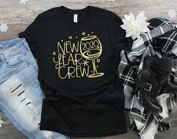 New Years Eve Shirt New Years T Shirt New Years Shirt New Etsy In 2020 New Years Shirts New Years Eve Shirt Womens Shirts