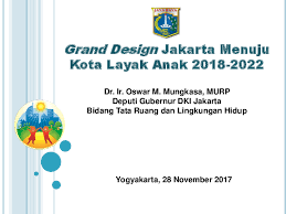 Kegiatan inovativ sekolah ramah anak powerpoint, materi sekolah ramah anak powerpoint, ppt tentang sekolah ramah anak powerpoint, sekolah ramah anak powerpoint, poster sekolah ramah anak, logo sekolah ramah anak, contoh sk sekolah ramah anak, indikator sekolah ramah anak, gambar slogan sekolah ramah anak, sekolah ramah anak pdf, deklarasi sekolah ramah anak, pengertian sekolah ramah anak, yel. Ppt Grand Design Jakarta Menuju Kota Layak Anak 2018 2022 Oswar Mungkasa Academia Edu