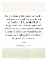 Holding Back Quotes Sayings Holding Back Picture Quotes