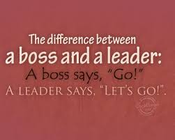 Maybe you would like to learn more about one of these? Quote The Difference Between A Boss And A Leader A Boss Says Go Coolnsmart