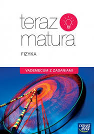 Log in or sign up to leave a comment log in sign up. Teraz Matura Fizyka Vademecum Z Zadaniami