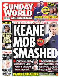 Bbc news provides trusted world and uk news as well as local and regional perspectives. Sunday World On Twitter Tomorrow S Front Page Nicolatallantsw Exclusive Keane Mob Smashed Crime Boss Christy And Nephew Kieran Were The Targets Of Garda Super Raid We Reveal Limerick Crew