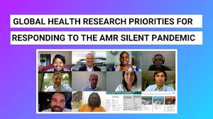 Global Health Research Priorities for Responding to the AMR Silent Pandemic