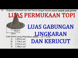 Maybe you would like to learn more about one of these? Cara Mencari Luas Topi Luas Gabungan Kerucut Dan Lingkaran Youtube