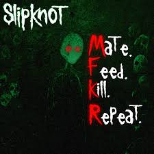 Slipknot is a metal band from des moines, iowa formed by vocalist anders colsefni, percussionist shawn crahan and bassist paul gray (3) in september 1995. Slipknot Mate Feed Kill Repeat Slipknot Rock Band Posters Band Posters