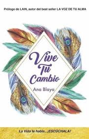 Blaya, stego, riic wolf produção. Vive Tu Cambio La Vida Te Habla Escuchala Von Ana Blaya Als Taschenbuch Portofrei Bei Bucher De