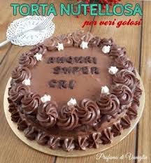 Torta Nutellosa Per Veri Golosi Profumo Di Vaniglia Ricetta Torte Torte Di Compleanno Al Cioccolato Dolci